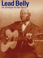 Lead Belly - No Stranger To The Blues