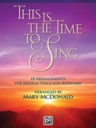 This Is the Time to Sing